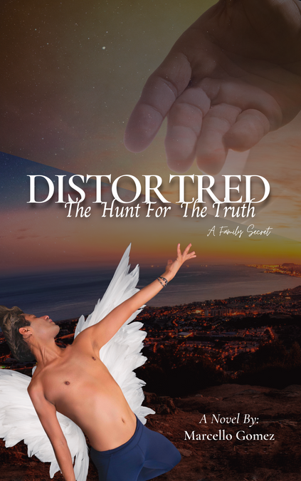 distorted the hunt for the truth
cover art designed by artist Marcello E. Gomez